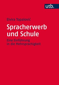 Spracherwerb und Schule - Topalovic, Elvira