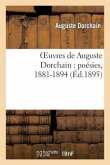 Oeuvres de Auguste Dorchain: Poésies, 1881-1894