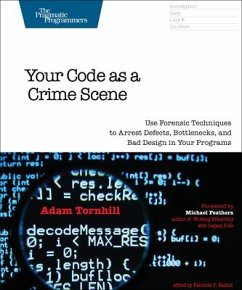 Your Code As a Crime Scene - Tornhill, Adam