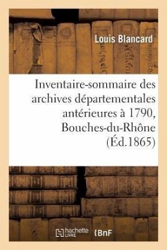 Inventaire-Sommaire Des Archives Départementales Antérieures À 1790 - Blancard-L