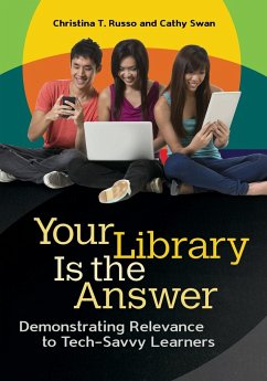 Your Library Is the Answer - Russo, Christina; Swan, Cathy