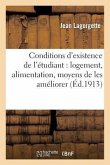 Conditions d'Existence de l'Étudiant (Logement, Alimentation, Etc.), Moyens de Les Améliorer