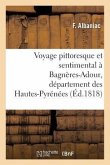 Voyage Pittoresque Et Sentimental À Bagnères-Adour