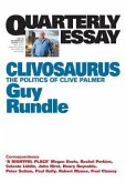 Quarterly Essay 56 Clivosaurus: The Politics of Clive Palmer