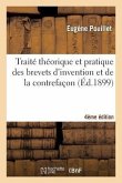 Traité Théorique Et Pratique Des Brevets d'Invention Et de la Contrefaçon 4e Édition