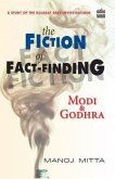 Modi and Godhra: The Fiction of Fact Finding