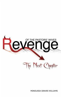 Revenge of the Pastors' Wives: The Next Chapter - Williams, Monolesia Graves