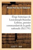 Éloge Historique de Louis-Joseph-Stanislas Leféron, Premier Commandant de la Garde Nationale