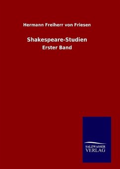 Shakespeare-Studien - Friesen, Hermann von