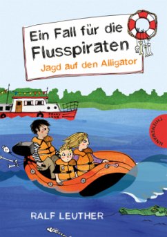 Cover Jagd auf den Alligator / Ein Fall für die Flusspiraten Bd.1