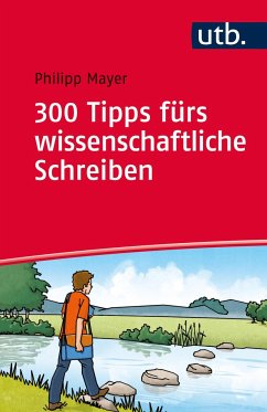 300 Tipps fürs wissenschaftliche Schreiben - Mayer, Philipp