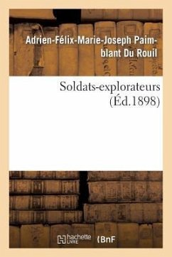 Soldats-Explorateurs. Marchand - Paimblant Du Rouil, Adrien-Félix-Marie-J