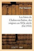 Les Foires de Chalon-Sur-Saône, Des Origines Au Xvie Siècle
