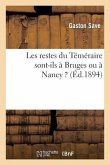 Les Restes Du Téméraire Sont-Ils À Bruges Ou À Nancy ?