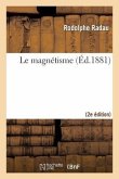 Le Magnétisme (2e Éd.)