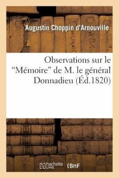 Observations Sur Le Mémoire de M. Le Général Donnadieu - Choppin D'Arnouville, Augustin