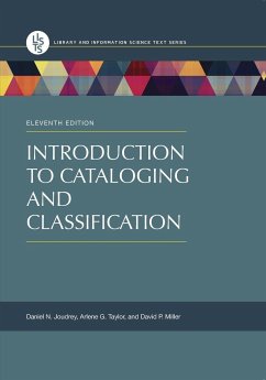 Introduction to Cataloging and Classification - Joudrey, Daniel; Taylor, Arlene; Miller, David