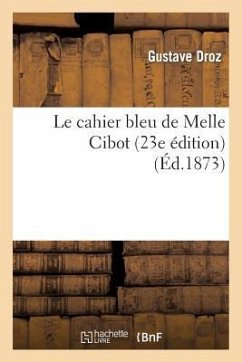 Le Cahier Bleu de Melle Cibot (23e Édition) - Droz, Gustave