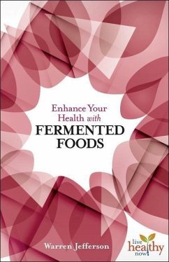 Enhance Your Health with Fermented Foods - Jefferson, Warren