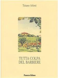 Tutta colpa del barbiere (eBook, ePUB) - Arlotti, Tiziano