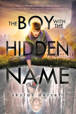 The Boy With The Hidden Name (eBook, ePUB) - Dorset, Skylar