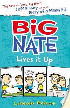 Big Nate 07. Big Nate Lives it Up - Peirce, Lincoln