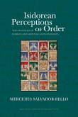 Isidorean Perceptions of Order Isidorean Perceptions of Order