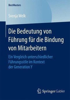 Die Bedeutung von Führung für die Bindung von Mitarbeitern - Welk, Svenja