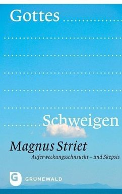 Gottes Schweigen - Striet, Magnus