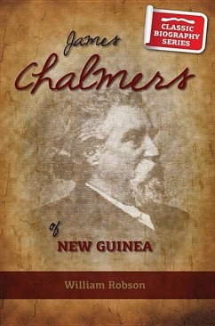 James Chalmers of New Guinea - Robson, William