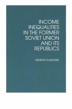 Income Inequalities in the Former Soviet Union and Its Republics - Flakierski, Henryk