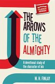 The Arrows of the Almighty: A Devotional Study of the Character of Job