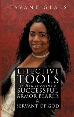 Effective Tools on How to become a Successful Armor Bearer and Servant of God - Glass, Tavane