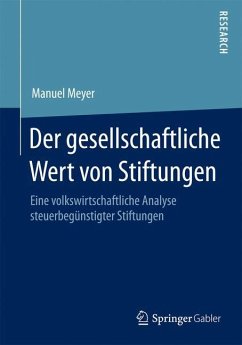 Der gesellschaftliche Wert von Stiftungen - Meyer, Manuel