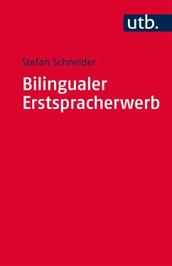 Bilingualer Erstspracherwerb - Schneider, Stefan