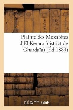 Plainte Des Mozabites d'El-Kerara (District de Ghardaïa) - Sans Auteur