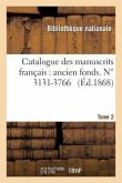 Catalogue Des Manuscrits Français: Ancien Fonds. Tome Deuxième, N° 3131-3766