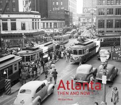 Atlanta Then and Now(r) - Rose, Michael