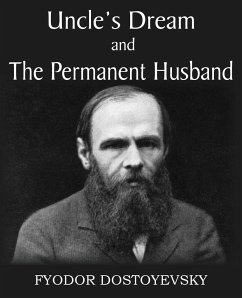 Uncle's Dream and The Permanent Husband - Dostoyevsky, Fyodor