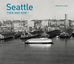 Seattle Then and Now(r) - Lukoff, Benjamin