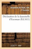 Déclaration Damoiselle d'Escoman Sur Intentions, Actions Du Cruel Parricide Commis Personne Du Roy