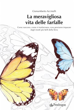 La meravigliosa vita delle farfalle (eBook, ePUB) - Accinelli, Gianumberto