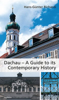 Dachau - A Guide to its Contemporary History - Richardi, Hans-Günter