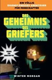 Das Geheimnis des Griefers / Roman für Minecrafter Bd.2