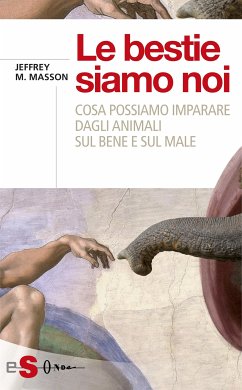 Le bestie siamo noi (eBook, ePUB) - Moussaieff Masson, Jeffrey