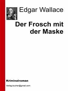 Der Frosch mit der Maske (eBook, ePUB) - VV., AA.; Wallace, Edgar