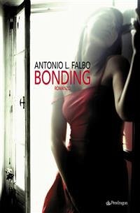 Bonding (eBook, ePUB) - L. Falbo, Antonio