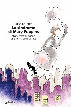La sindrome di Mary Poppins (eBook, ePUB) - Barbieri, Luisa
