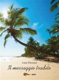 Il messaggio Tradito (eBook, ePUB)