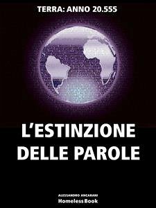 L'estinzione delle parole (eBook, ePUB) - Ancarani, Alessandro